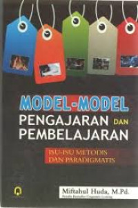 Image of Model Model Pengajaran dan Pembelajaran : Isu - Isu Metodis dan Paradigmatis