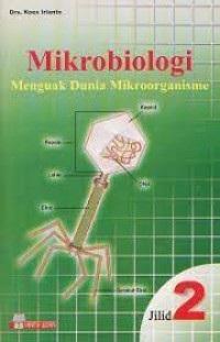 Mikrobiologi : menguak dunia mikroorganisme Jilid 2