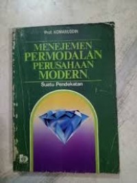 Menejemen Permodalan Perusahaan Modern: Suatu pendekatan