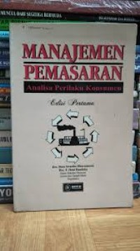Image of Manajemen Pemasaran : Analisa Perilaku Konsumen