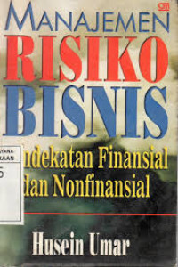 Manajemen Risiko Bisnis : Pendekatan Finansial Nonfinansial