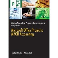 Mudah Mengelola Proyek dan Pembukuannya menggunakan Microsoft Office Project dan MYOB Accounting