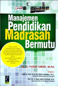 Manajemen Pendidikan Madrasah Bermutu