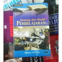 Strategi dan Model Pembelajaran