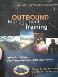 Outbound Management Training: Aplikasi Ilmu Perilaku dalam Pengembangan Sumber Daya Manusia