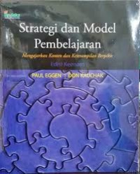 Strategi dan Model Pembelajaran : Mengajarkan Konten dan Ketrampilan Berpikir