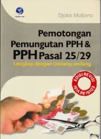 Pemotongan Pemungutan PPH & PPH Pasal 25/29 Lengkap dengan Undang-Undang