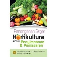 Penanganan Segar Hortikultura untuk Penyimpanan dan Pemasaran