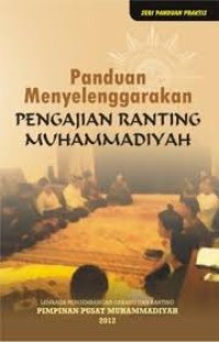 Seri Panduan Praktis: Panduan Menyelengarakan Pengajian ranting Muhammadiyah