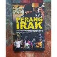 Perang Irak Kisah Pertempuran Garda Republik Melawan Agresi Militer Amerika Serikat