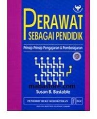 Perawat Sebagai Pendidik: Prinsip-prinsip Pengajaran dan Pembelajaran