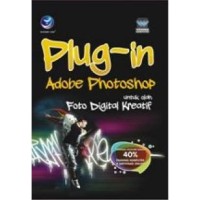 Plug-in Adobe Photoshop Untuk Olah Foto Digital Kreatif