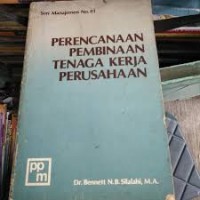 Perencanaan dan Pembinaan Tenaga Kerja Perusahaan