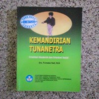 Kemandirian Tunanetra : Orinetasi Akademik dan Orientasi Sosial