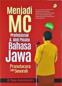 Menjadi MC Profesional & Ahli Pidato Bahasa Jawa : Pranatacara lan Sesorah