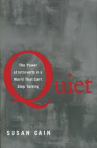 Quiet-Daya Introvert di dalam Dunia yang Tidak Bisa Berhenti Bicara