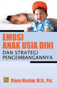 Perkembangan dan strategi pengembangan emosi ( diktat )