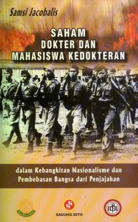 Saham Dokter Dan Mahasiswa Kedokteran : dalam Kebangkitan Nasionalisme dan Pembebasan Bangsa  dari Penjajahan