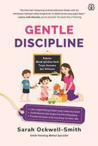 Image of Gentle Discipline : Rahasia  Mendisplinkan Anak Tanpa Ancaman dan Makanan