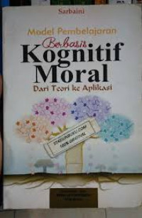 Image of Model Pembelajaran Berbasis Kognitif Moral Dari Teori ke Aplikasi