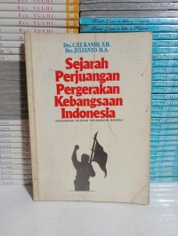 Sejarah Perjuangan Pergerajan Kebangsaan Indonesia (Pendidikan Sejarah Perjuangan Bangsa)