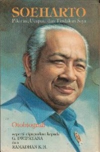 Soeharto : pikiran ucapan, dan tindakan saya : otobiografi