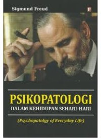 Psikopatologi  Dalam Kehidupan sehari hari