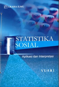 STATISTIKA SOSIAL Aplikasi dan Interpretasi