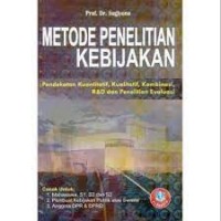 Metode Penelitian Kebijakan : Pendekatan Kuantitatf, kualitatif, Kombinasi, R & D dan Penelitian Evaluasi