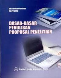 Dasar-Dasar Penulisan Proposal Penelitian