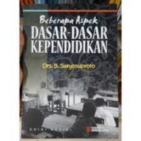 Beberapa Aspek Dasar-Dasar Kependidikan - Edisi Revisi