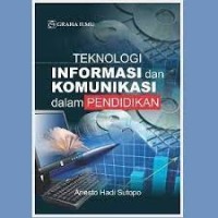 Teknologi Informasi dan Komunikasi dalam Pendidikan