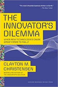 The Inovatiorâ€™s Dilemma When New Technologies Cause Gret Firms to Fail