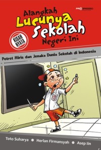 Alangkah Lucunya Sekolah Negeri ini