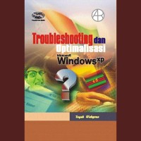 Troubleshooting dan Optimalisasi Microsoft Windwos XP