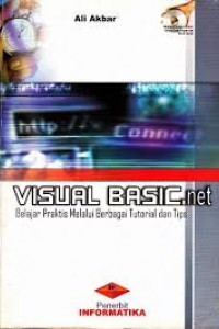 Visual Basic.net: Belajar Praktis Melalui Berbagai Tutorial dan Tips