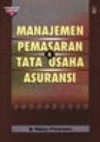 Manajemen Pemasaran & Tata Usaha Asuransi