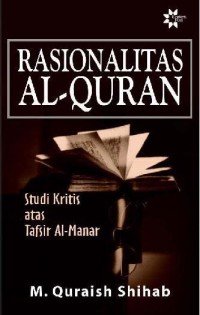 Rasionalitas Al-Qur'an: Studi Kritis atau Tafsir Al-Manar