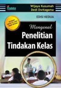 Mengenal Penelitian Tindakan Kelas