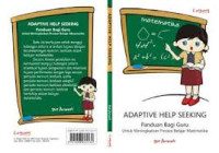 Image of Adaptive Help Seekiing : Paduan Bagi Guru Untuk meningkatkan  Prestasi Belajar Matematika