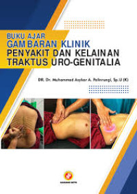 Buku Ajar Gambaran Klinik Penyakit dan Kelainan Traktus Uro-Genitalia Image of Buku Ajar Gambaran Klinik Penyakit dan Kelainan Traktus Uro-Genitalia