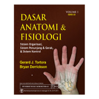 Dasar Anatomi & Fisiologi: Sistem Organisasi, Sistem Penunjang & Gerak, & Sistem Kontrol Volume 1 Image of Dasar Anatomi & Fisiologi: Sistem Organisasi, Sistem Penunjang & Gerak, & Sistem Kontrol Volume 1