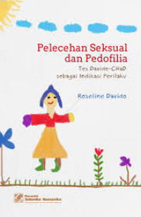 Pelecehan Seksual dan Pedofilia : Tes Davido-CHaD Sebagai Indikasi Perilaku Image of Pelecehan Seksual dan Pedofilia : Tes Davido-CHaD Sebagai Indikasi Perilaku
