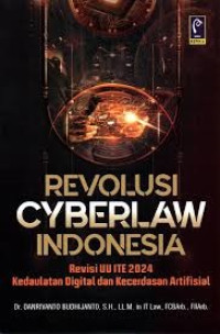 Revolusi Cyberlaw Indonesia: Revisi UU ITE 2024 Kedaulatan Digital dan Kecerdasan Artifisial Image of Revolusi Cyberlaw Indonesia: Revisi UU ITE 2024 Kedaulatan Digital dan Kecerdasan Artifisial